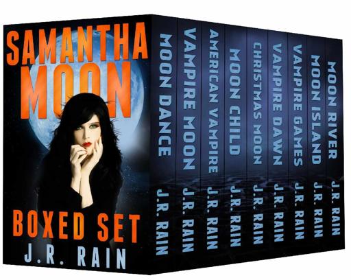 Samantha Moon: First Eight Novels, Plus One Novella by J. R. Rain