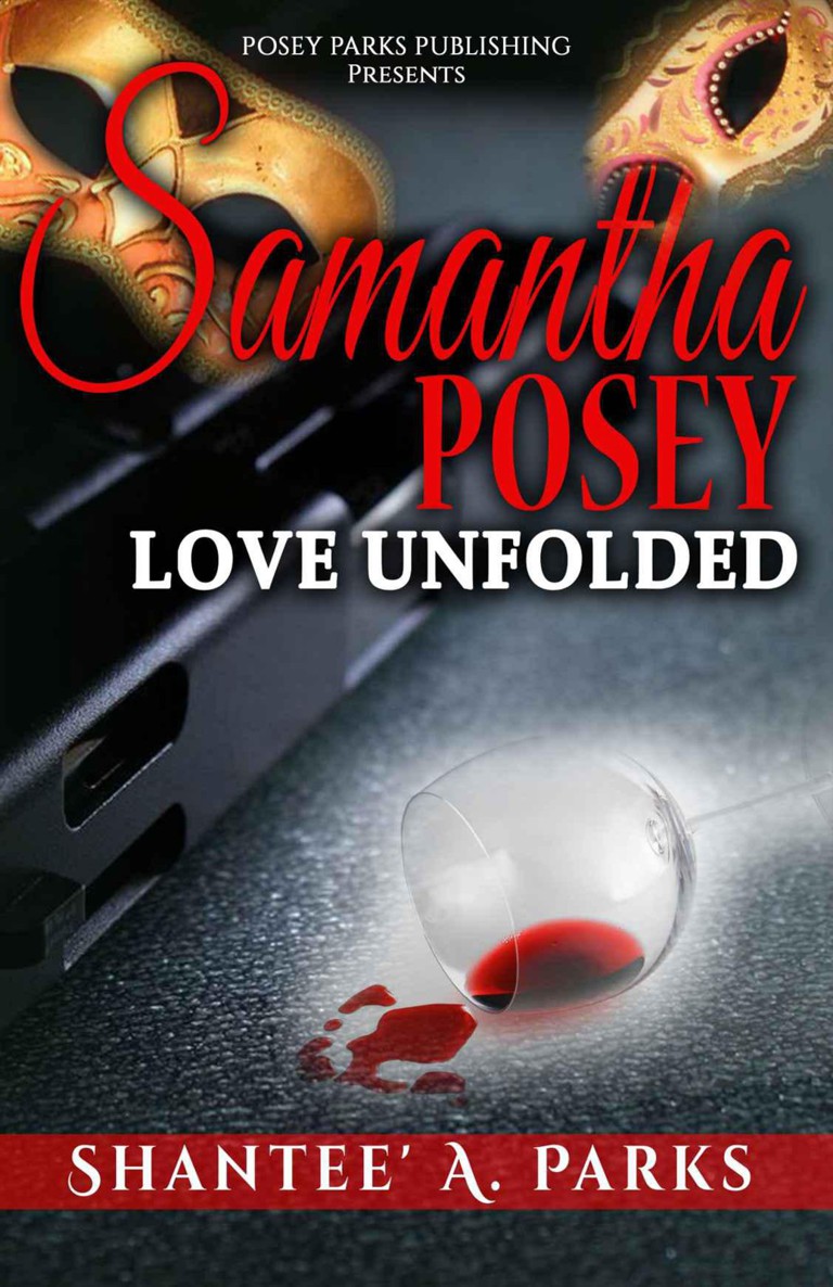 SAMANTHA POSEY: LOVE UNFOLDED: A BWWM Alpha Billionaire Romance by Shantee' Parks