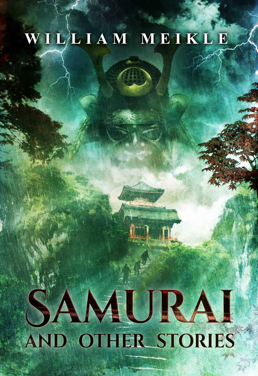 Samurai and Other Stories by William Meikle
