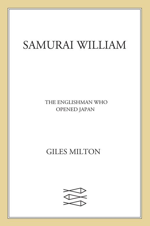 Samurai William: The Englishman Who Opened Japan