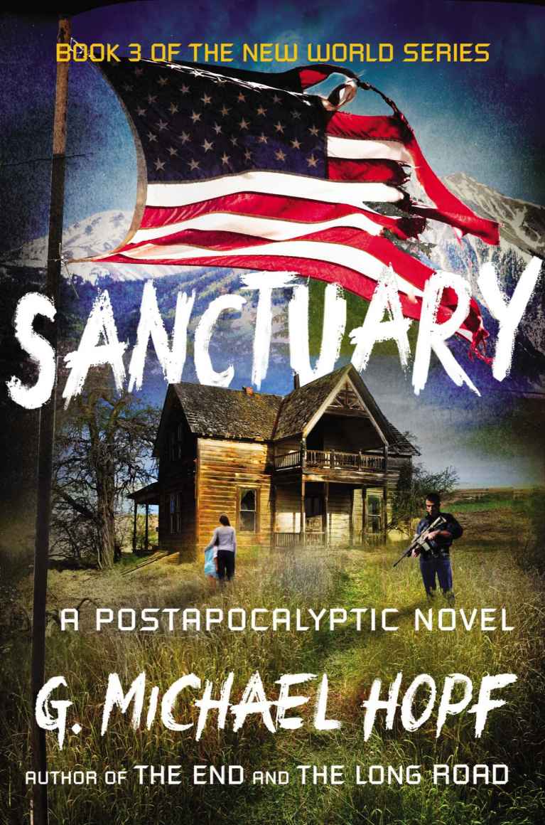 Sanctuary: A Postapocalyptic Novel (The New World Series) by G. Michael Hopf