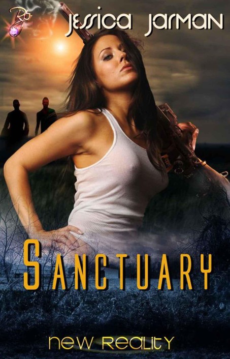 Sanctuary (New Reality Series, Book One) by Jessica Jarman