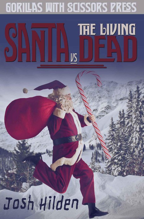 Santa Vs. The Living Dead by Hilden, Josh