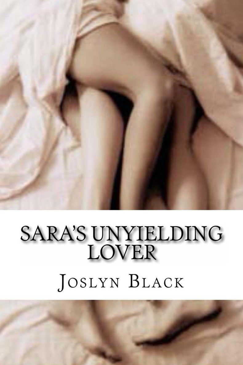 Sara's Unyielding Lover (The Lovers Series) by Black, Joslyn