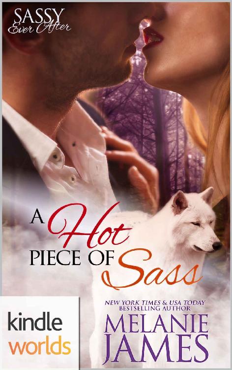 Sassy Ever After: A Hot Piece Of Sass (Kindle Worlds Novella) by Melanie  James