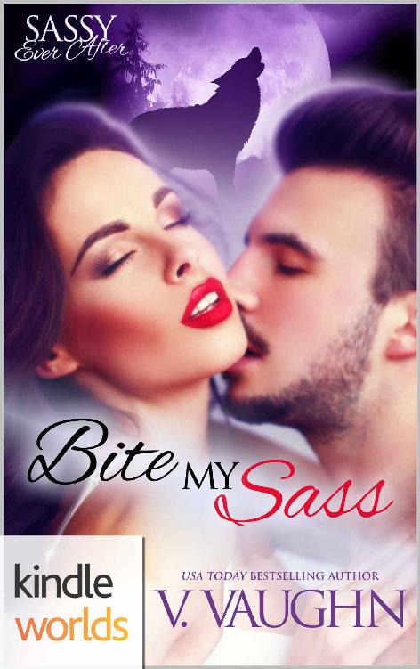 Sassy Ever After: Bite My Sass (Kindle Worlds Novella) by V. Vaughn