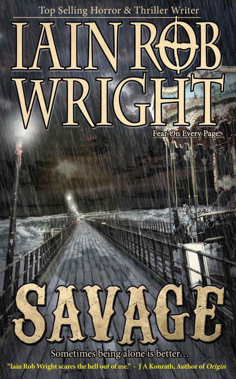 Savage: An Apocalyptic Horror Novel by Wright, Iain Rob