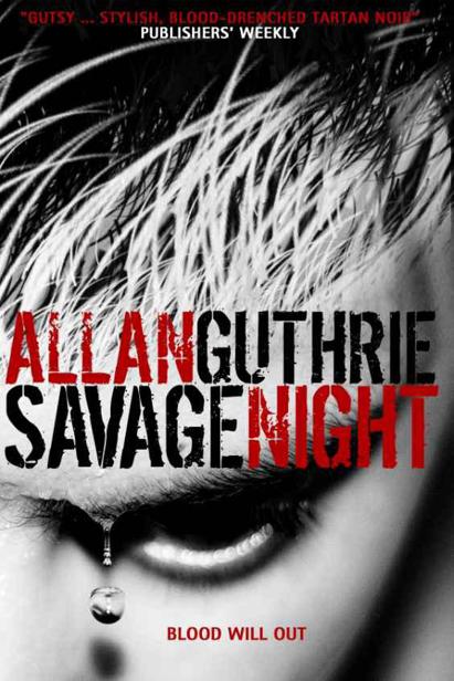 Savage Night by Allan Guthrie