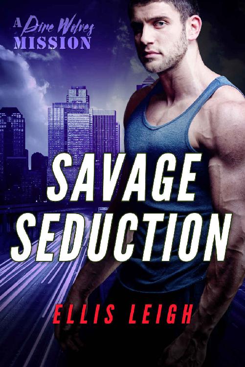 Savage Seduction: A Dire Wolves Mission (The Devil's Dires Book 3) by Ellis Leigh