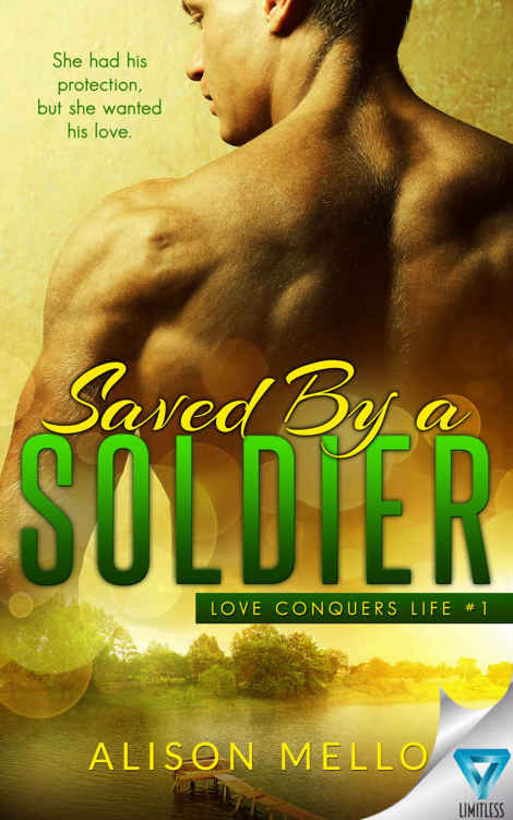 Saved By A Soldier (Love Conquers Life Book 1)