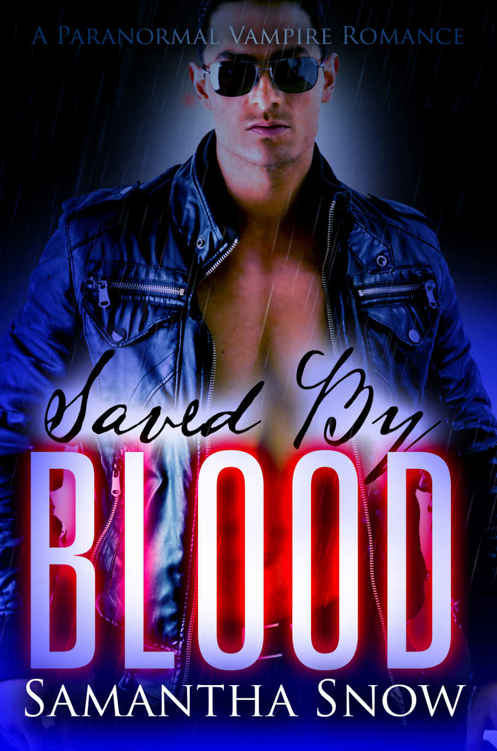 Saved By Blood (The By Blood Vampire Series Book 3) by Samantha Snow