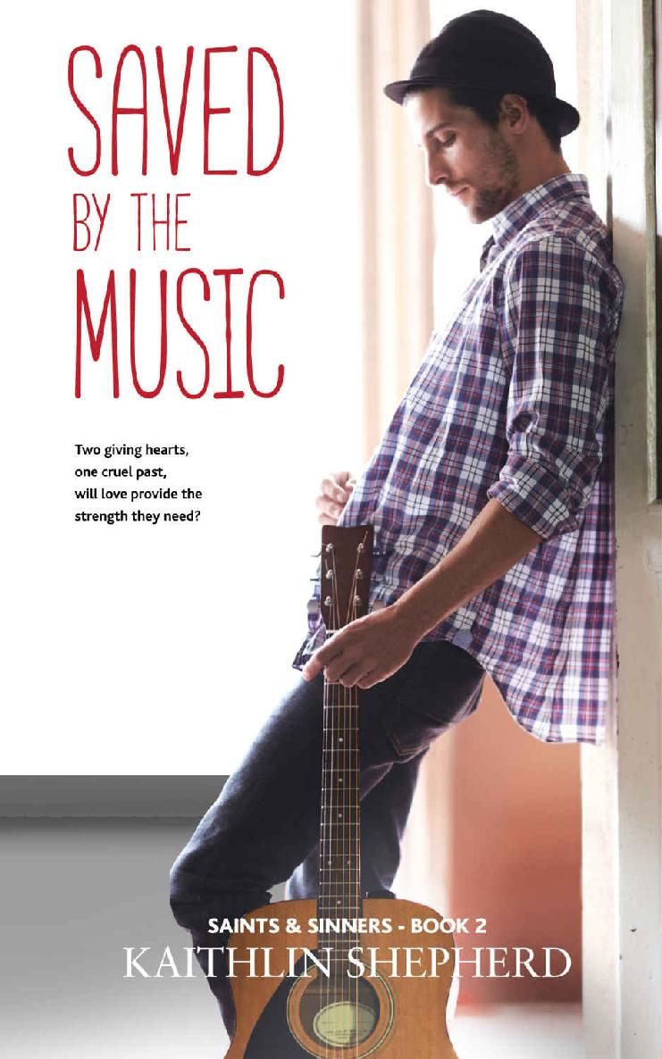 Saved by the Music (Saints & Sinners Book 2) by Kaithlin Shepherd