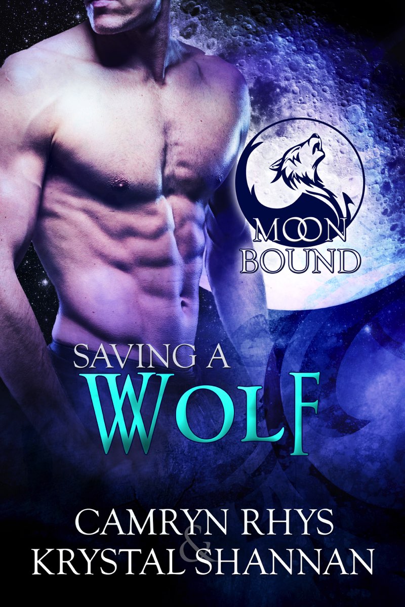 Saving a Wolf: Moonbound Series, Book Six by Camryn Rhys