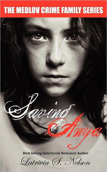 Saving Anya by Nelson, Latrivia S.