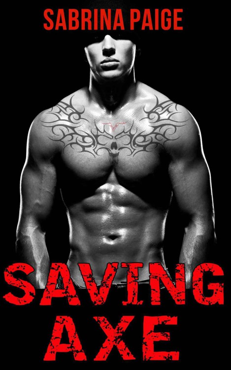 Saving Axe (Motorcycle Club Romance, Cowboy, Military) (Inferno Motorcycle Club)