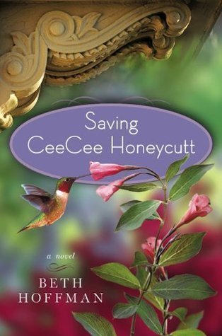 Saving CeeCee Honeycutt (2010) by Beth Hoffman
