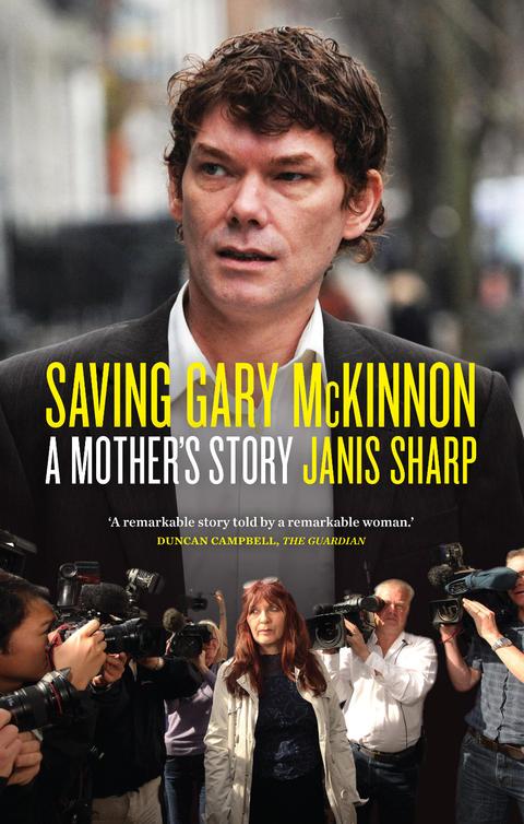 Saving Gary McKinnon (2013) by Sharp, Janis