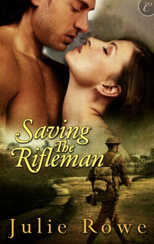 Saving the Rifleman by Julie  Rowe