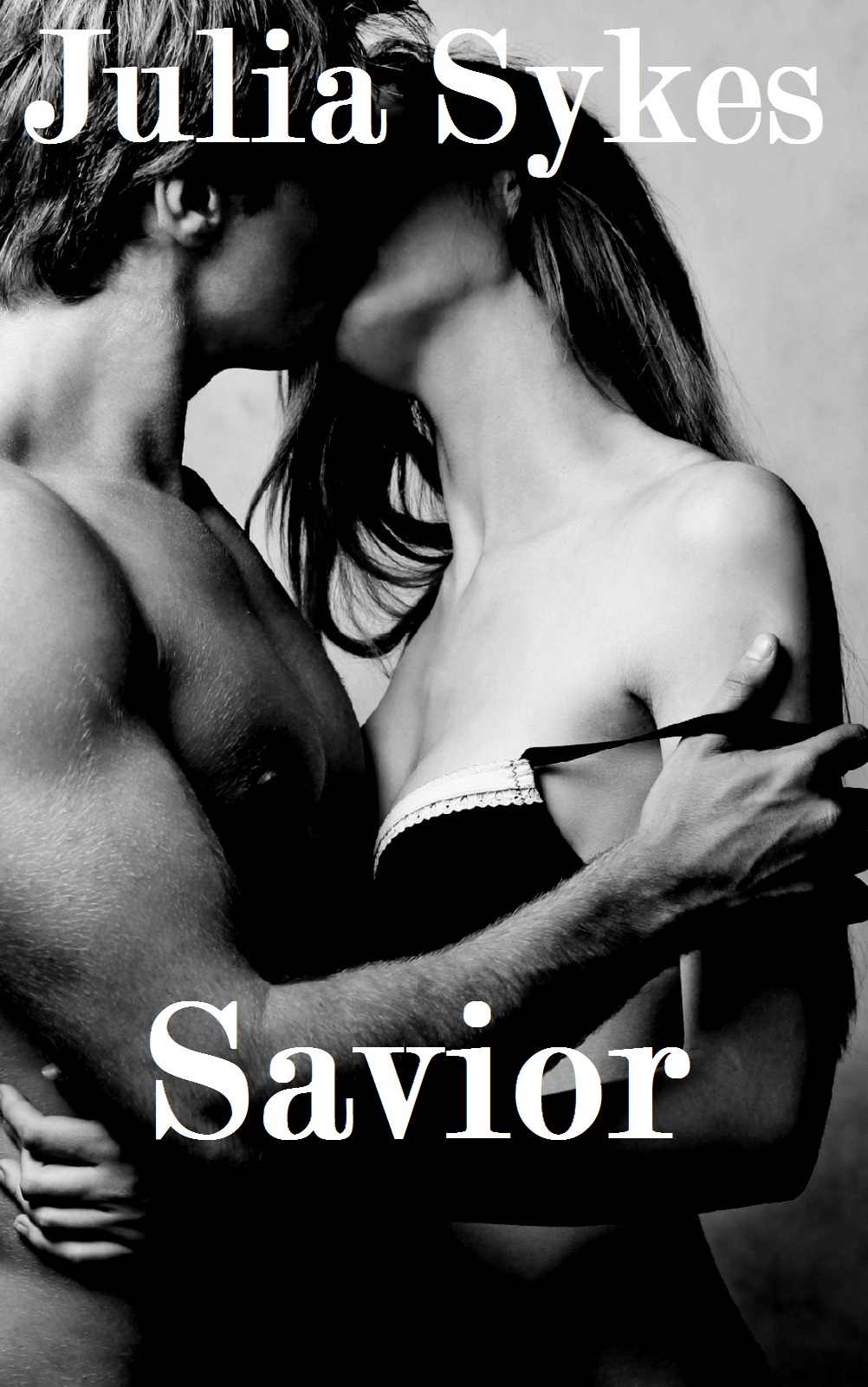 Savior (An Impossible Novel) by Sykes, Julia