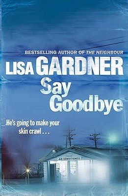 Say Goodbye by Lisa Gardner