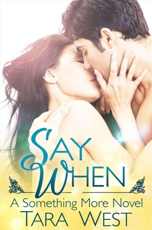 Say When (2000) by Tara West