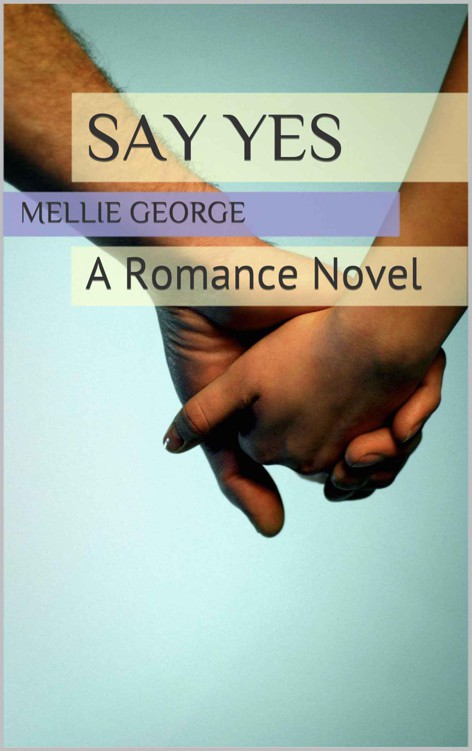 Say Yes by George, Mellie