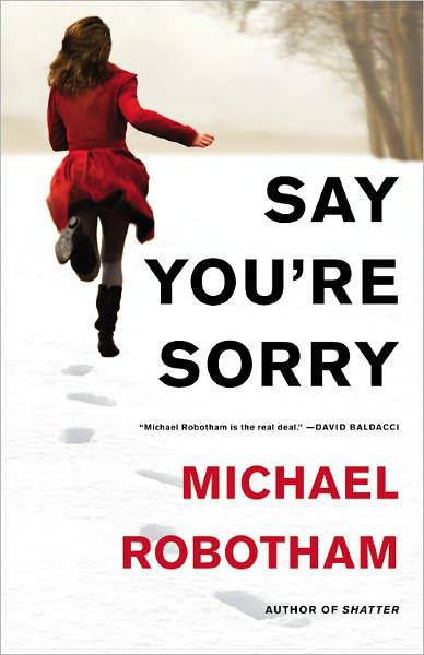 Say You're Sorry by Michael Robotham