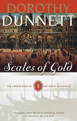 Scales of Gold (1999) by Dorothy Dunnett