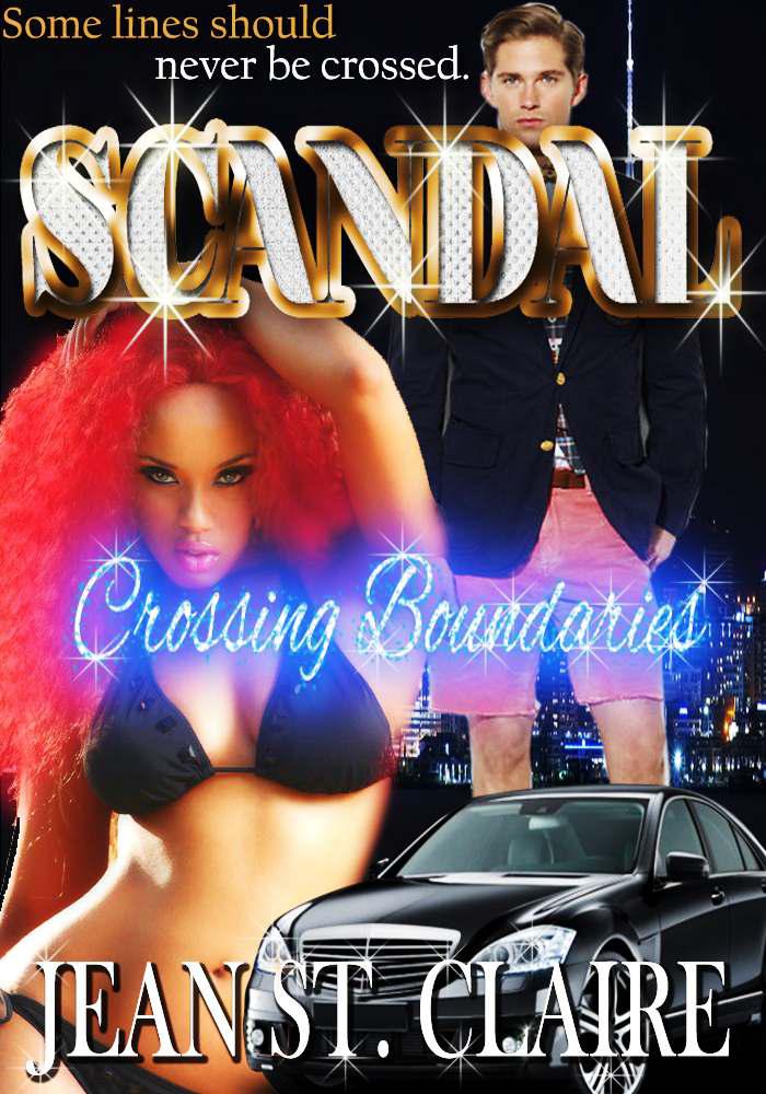 Scandal: Crossing Boundaries (Scandal Series #1 INTERRACIAL ROMANCE)