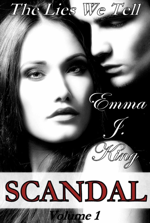 Scandal: The Lies We Tell (Volume 1) by King, Emma J.