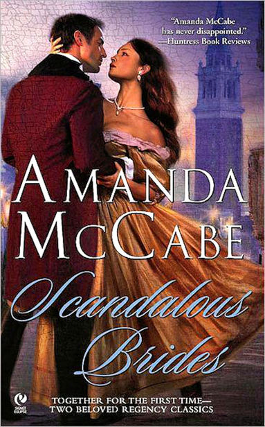 Scandalous Brides: In Scandal in Venice\The Spanish Bride by Amanda McCabe