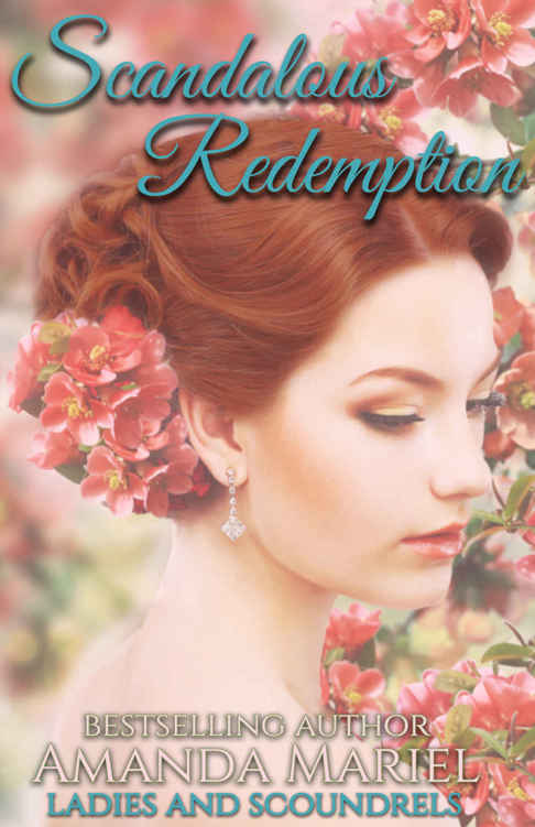 Scandalous Redemption (Ladies and Scoundrels #3) by Amanda Mariel