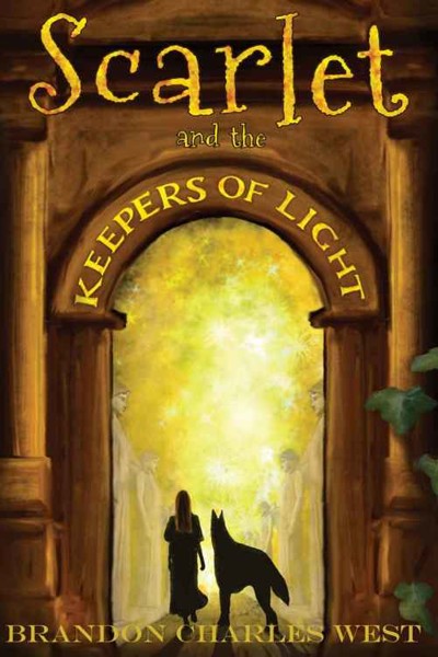 Scarlet and the Keepers of Light by Brandon Charles West