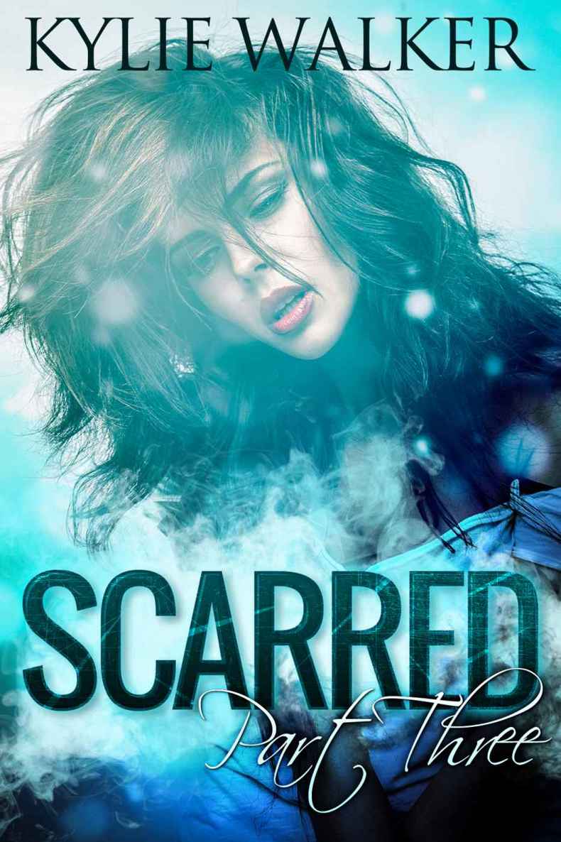 SCARRED - Part 3 (The SCARRED Series - Book 3)