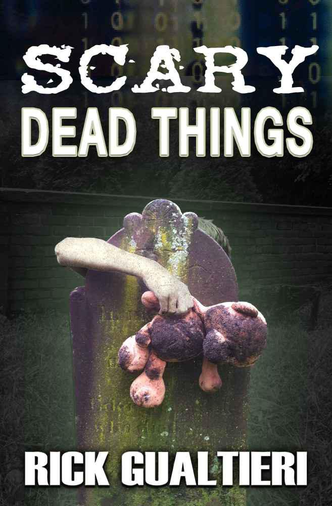 Scary Dead Things - 02 by Rick Gualtieri