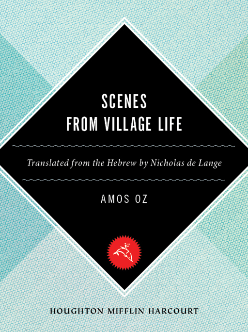 Scenes from Village Life by Amos Oz