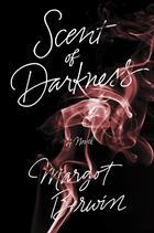 Scent of Darkness (2013) by Margot Berwin