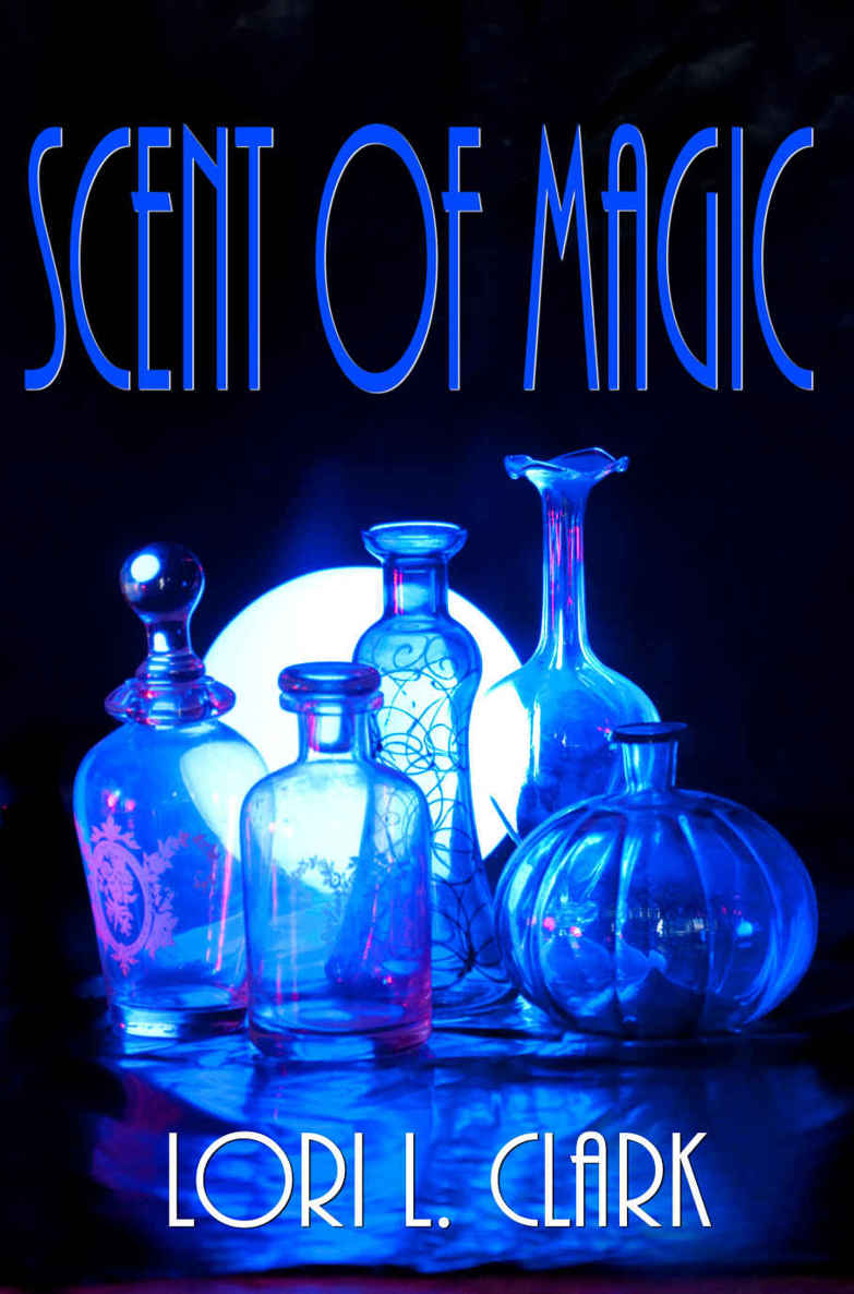 Scent of Magic by Clark, Lori L.