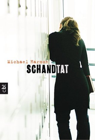 Schandtat (2010) by Michael Harmon