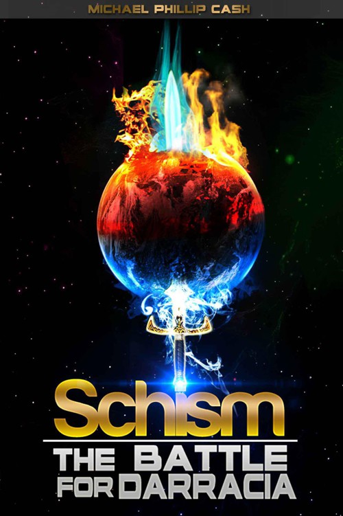 Schism: The Battle for Darracia (Book 1) by Cash, Michael Phillip