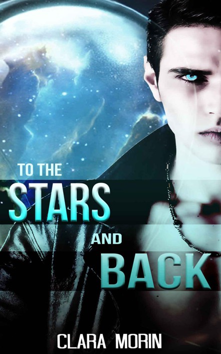 SCI-FI ROMANCE: ALIEN ROMANCE: To The Stars And Back (A Sci-Fi Alien Warrior Romance) (Paranormal Fantasy BBW Alien Contact) by Morin, Clara