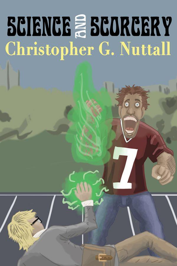 Science and Sorcery by Christopher Nuttall