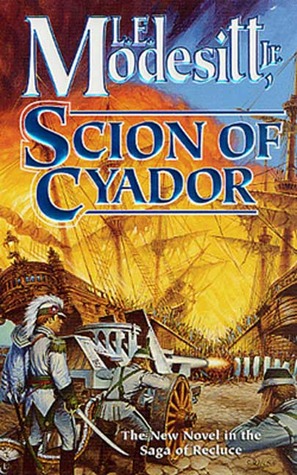 Scion of Cyador (2001) by L.E. Modesitt Jr.