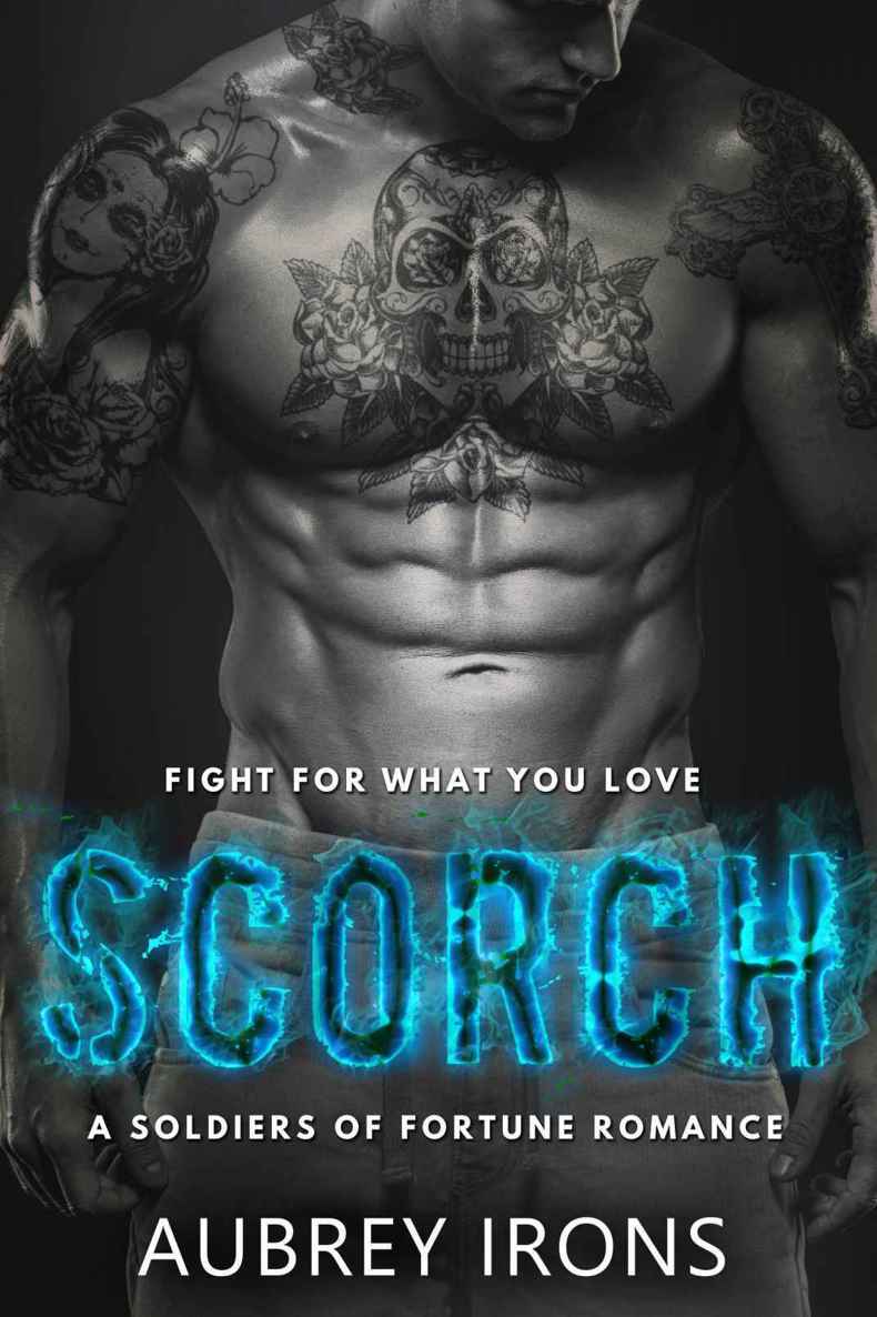 Scorch: A Soldiers of Fortune Romance (Military Bad Boy Romance)