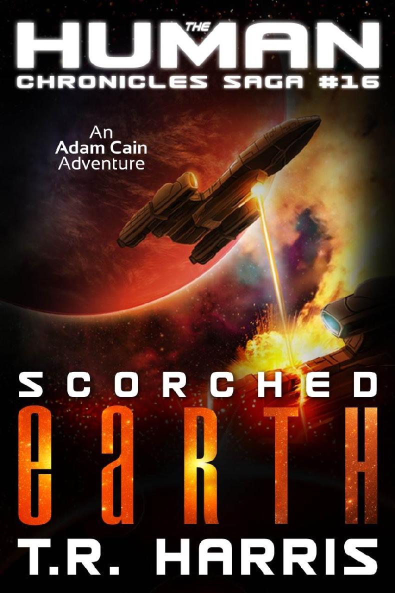 Scorched Earth: (The Human Chronicles Saga Book #16)