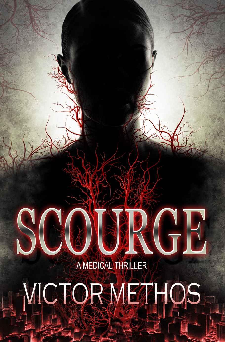 Scourge - A Medical Thriller (The Plague Trilogy Book 3) by Victor Methos