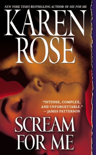 Scream for Me by Karen Rose