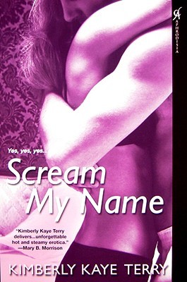 Scream My Name (2009) by Kimberly Kaye Terry