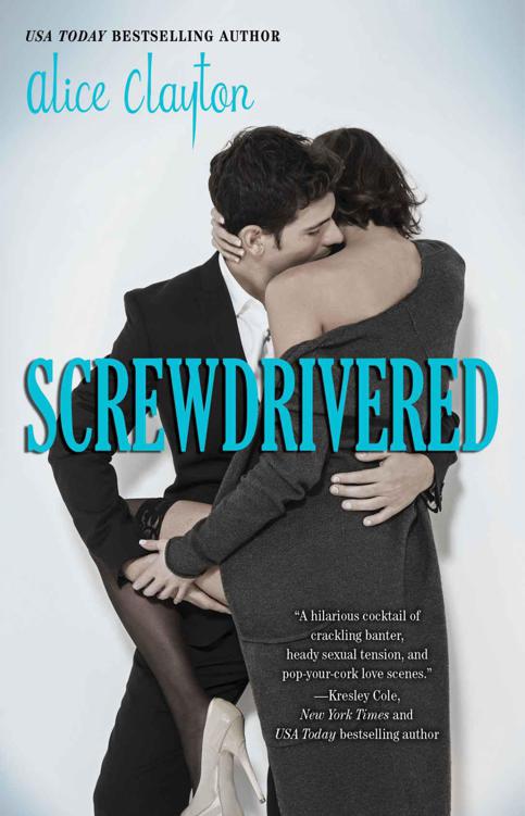 Screwdrivered (Cocktail #3) by Alice Clayton