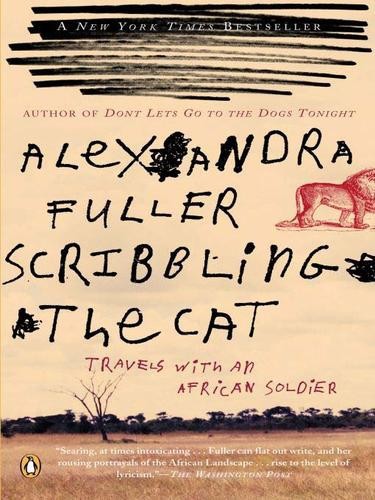 Scribbling the Cat: Travels With an African Soldier